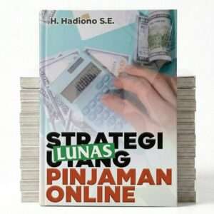 Buku Strategi Lunas Pinjaman Online (Pinjol)